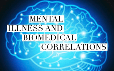 Mental Illness and Biomedical Correlations